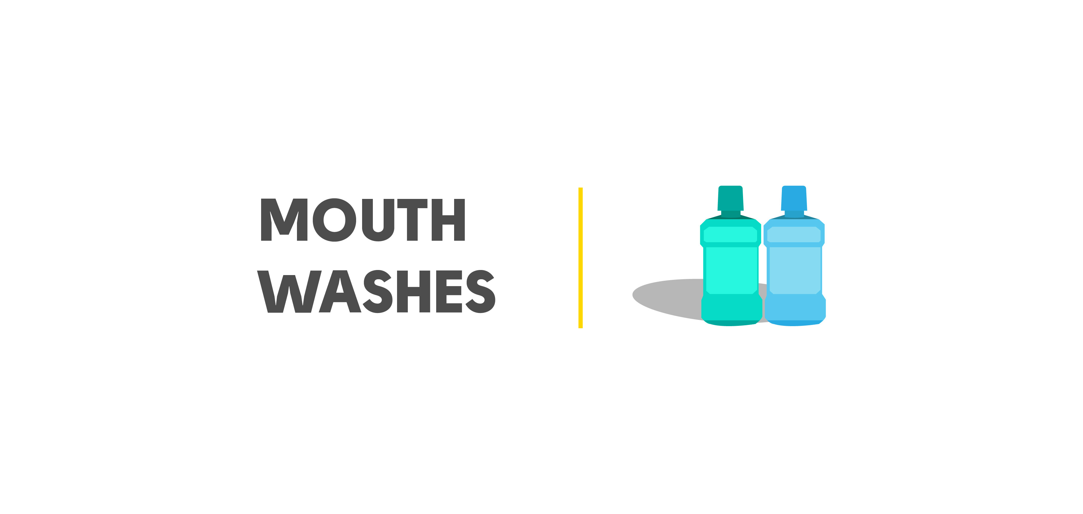 Mouth Washes